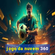 jogo da nuvem 360